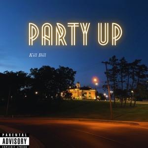 Album Party Up oleh Kill Bill