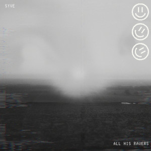 Listen to All His Ravers song with lyrics from syve