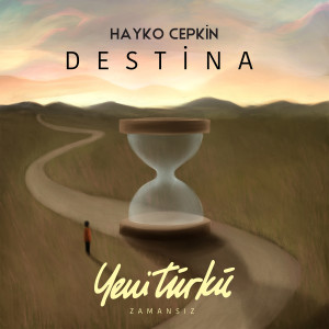 Dengarkan lagu Destina (Yeni Türkü Zamansız) nyanyian Hayko Cepkin dengan lirik