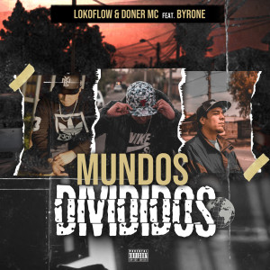 Lokoflow的專輯Mundos Divididos (Explicit)