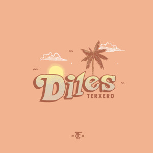 收聽Terxero的Diles歌詞歌曲