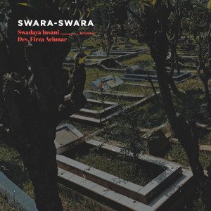 Dengarkan Swara-Swara lagu dari Swadaya Insani dengan lirik