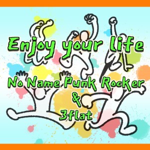 Album Enjoy your life from No Name Punk Rocker