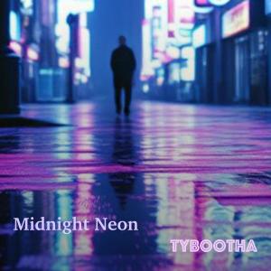 收聽Tybootha的Midnight Neon (feat. James Michael)歌詞歌曲