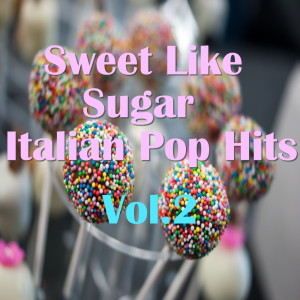Album Sweet Like Sugar Italian Pop Hits, Vol.2 from Various