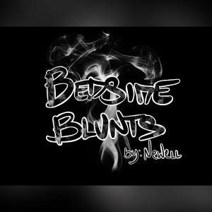 收聽Newell的Bedside Blunts (Explicit)歌詞歌曲