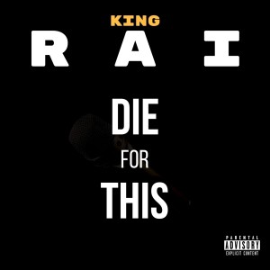 ดาวน์โหลดและฟังเพลง Die for This (Explicit) พร้อมเนื้อเพลงจาก Kingrai
