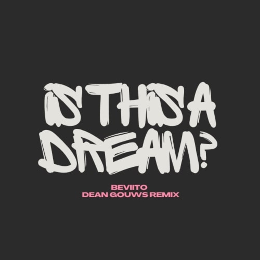Is This a Dream? (Dean Gouws Remix)
