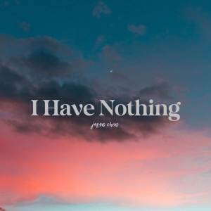 Jason Chen的專輯I Have Nothing