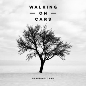 收聽Walking On Cars的Speeding Cars (Acoustic Version)歌詞歌曲