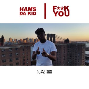 收听Hams Da Kid的Fuck You (Explicit)歌词歌曲