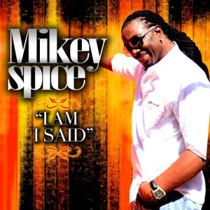 Mikey Spice的專輯I Am I Said