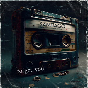 Album FORGET YOU from Santiago
