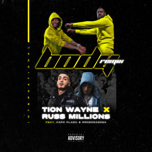 收聽Tion Wayne的Body [feat. Capo Plaza & Rondodasosa] (Remix|Explicit)歌詞歌曲