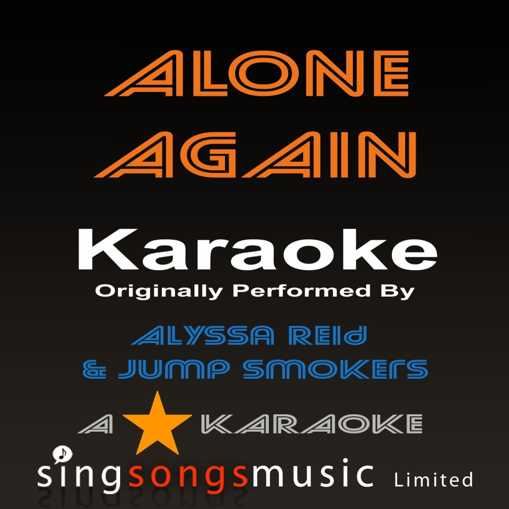 Alone Again (Originally Performed By Alyssa Reid Feat Jump Smokers) [Karaoke Audio Version] (Karaoke Audio Version)