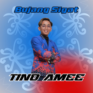 Album Bujang Sigat from Tino Ame