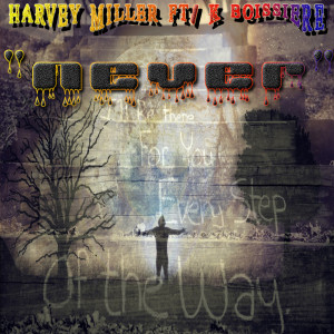 收聽Harvey Miller的Never (I'll Be There for You)歌詞歌曲