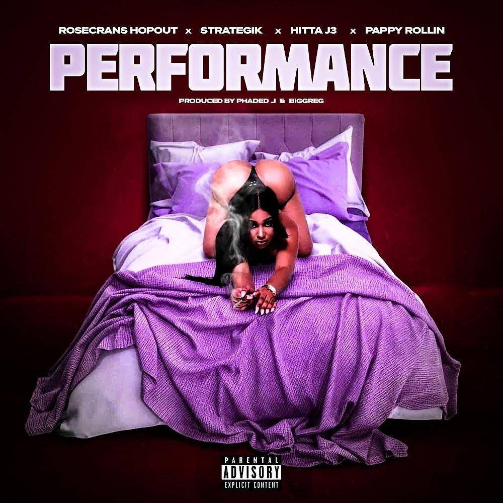 Performance (feat. Hitta J3, Mr. Strategik, Pappy Rollxn, Biggreg & Phaded J|Explicit)