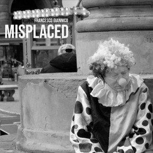 Francesco Giannico的專輯Misplaced