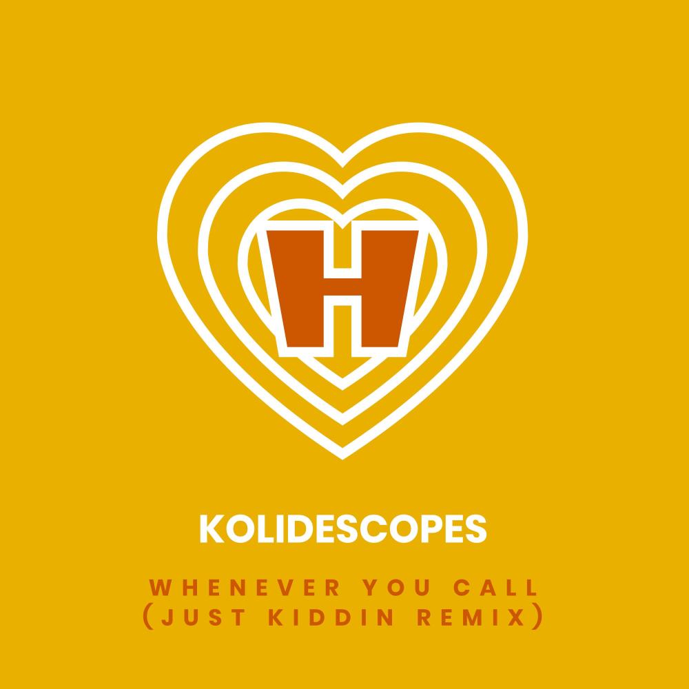Whenever You Call (Just Kiddin Remix)