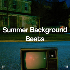 !!!" Summer Background Beats "!!!