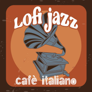 Lofi jazz cafè italiano (Musica strumentale rilassante per la caffetteria)