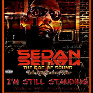 收聽Sedan The God of Sound的I'm Still Standing (Explicit)歌詞歌曲