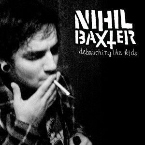 Album Debauching The Kids (Explicit) from Nihil Baxter