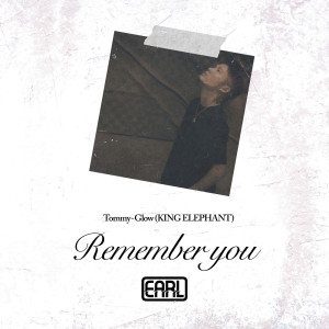 Album Remember you (feat. Tommy-Glow) from Earl