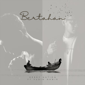 Listen to Bertahan song with lyrics from Herry Nation