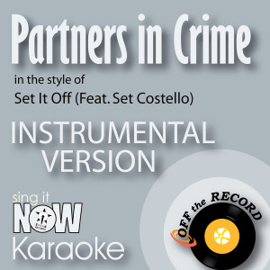 Partners in Crime (In the Style of Set It off (Feat.Set Costello) [Instrumental Karaoke Version]