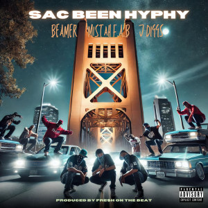 Beamer的专辑Sac Been Hyphy (Explicit)