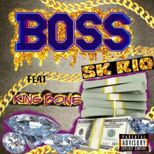 Boss (feat. King Bone) (Explicit)