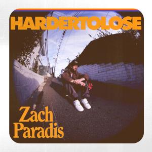 收聽Zach Paradis的harder to lose歌詞歌曲