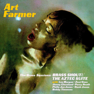 Art Farmer的專輯The Brass Sessions: Brass Shout! / The Aztec Suite