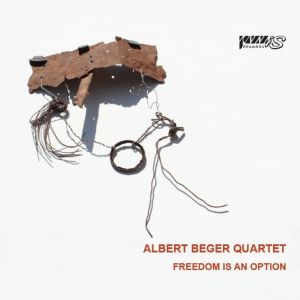 Albert Beger Quartet的專輯Freedom is an Option