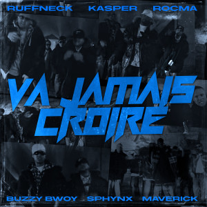 Listen to Va jamais croire (Explicit) song with lyrics from Ruffneck