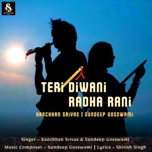 Album Teri Diwani Radha Rani from Kanchhan Srivas