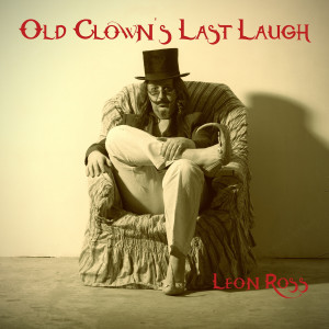 Album Old Clown's Last Laugh from Leon Ross
