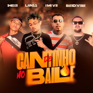 收聽Shellzin的De Cantinho no Baile (Explicit)歌詞歌曲