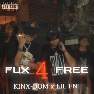 อัลบัม FUX 4 FREE (Explicit) ศิลปิน KINX-DOM