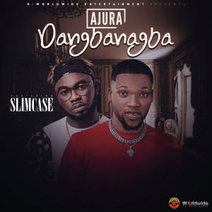 Listen to Dangbanagba song with lyrics from Ajura