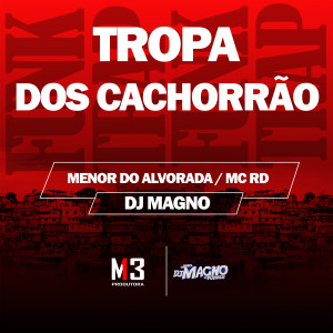 Tropa dos Cachorrao (Explicit)