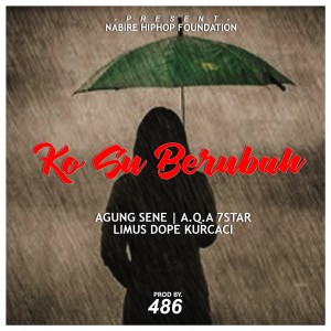 ดาวน์โหลดและฟังเพลง KO Su Berubah พร้อมเนื้อเพลงจาก Agung Sene