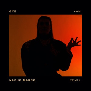 Nacho Marco的專輯4AM (Nacho Marco Remix)