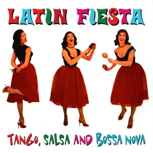 Various Artists的專輯Latin Fiesta - Tango, Salsa And Bossa Nova