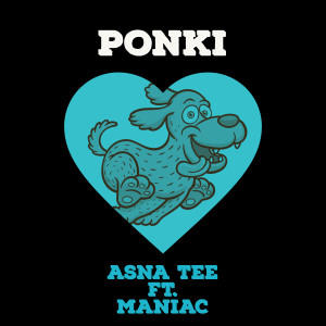 ดาวน์โหลดและฟังเพลง Ponki (Explicit) พร้อมเนื้อเพลงจาก Asna TEE