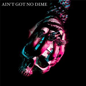 ดาวน์โหลดและฟังเพลง Ain´t Got No Dime (Explicit) พร้อมเนื้อเพลงจาก S.P.I.T