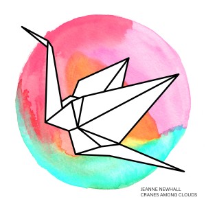 อัลบัม Cranes Among Clouds ศิลปิน Jeanne Newhall