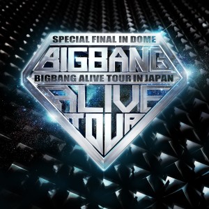 BIGBANG ALIVE TOUR 2012 IN JAPAN SPECIAL FINAL IN DOME -TOKYO DOME 2012.12.05-